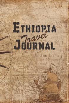 Ethiopia Travel Journal: 6x9 Travel Notebook with prompts and Checklists perfect gift for your Trip to Ethiopia for every Traveler