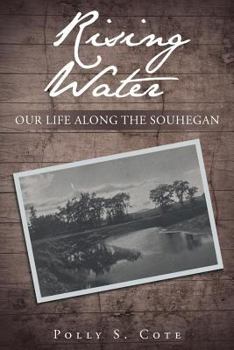 Paperback Rising Water: Our Life Along the Souhegan Book