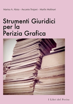 Paperback Strumenti Giuridici per la Perizia Grafica - I Libri del Perito I [Italian] Book