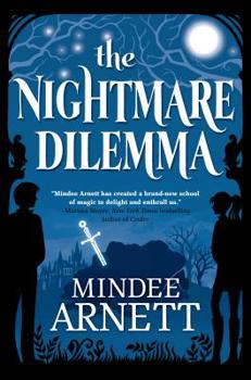 The Nightmare Dilemma - Book #2 of the Arkwell Academy