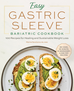 Paperback Easy Gastric Sleeve Bariatric Cookbook: 100 Recipes for Healing and Sustainable Weight Loss Book