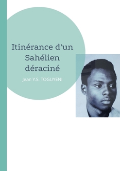 Paperback Itinérance d'un Sahélien déraciné: Autobiographie orientée [French] Book
