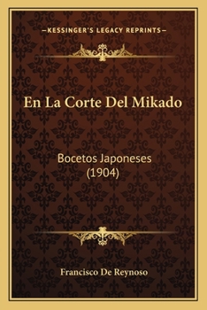 Paperback En La Corte Del Mikado: Bocetos Japoneses (1904) [Spanish] Book
