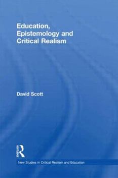 Paperback Education, Epistemology and Critical Realism Book