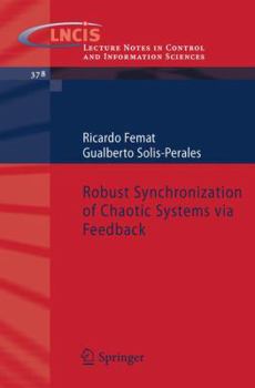 Paperback Robust Synchronization of Chaotic Systems Via Feedback Book