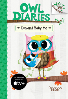 Library Binding Eva and Baby Mo: A Branches Book (Owl Diaries #10) Book