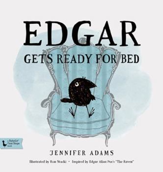 Edgar Gets Ready for Bed: A BabyLit® Board Book: Inspired by Edgar Allan Poe's "The Raven"