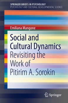 Paperback Social and Cultural Dynamics: Revisiting the Work of Pitirim A. Sorokin Book