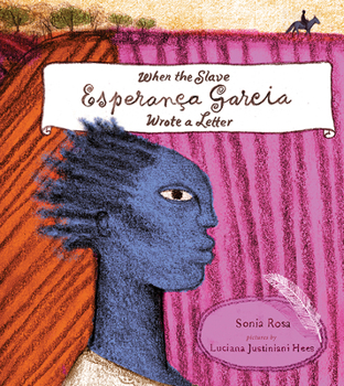 Hardcover When the Slave Esperança Garcia Wrote a Letter Book
