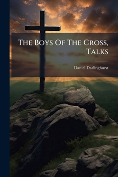 Paperback The Boys Of The Cross, Talks Book