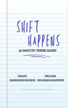Paperback Shift Happens: 30 Days to Think Again Book