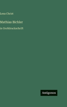 Hardcover Mathias Bichler: in Großdruckschrift [German] Book