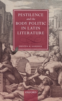 Hardcover Pestilence and the Body Politic in Latin Literature Book