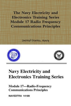 Paperback The Navy Electricity and Electronics Training Series Module 17 Radio Frequency Communications Principles Book