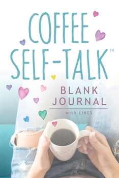Paperback Coffee Self-Talk Blank Journal: (Softcover Blank Lined Journal 180 Pages) Book