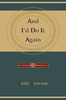 Paperback And I'd Do It Again Book