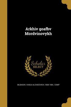 Paperback Arkhiv goafbv Mordvinovykh [Russian] Book