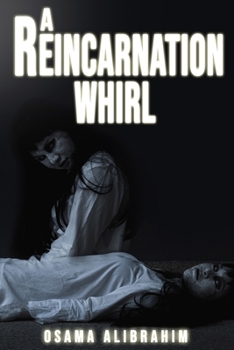 Paperback A Reincarnation Whirl: He wakes up knowing nothing and then slowly discovers everything. Book