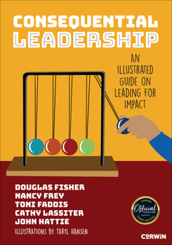 Paperback Consequential Leadership: An Illustrated Guide on Leading for Impact Book