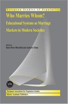 Paperback Who Marries Whom?: Educational Systems as Marriage Markets in Modern Societies Book