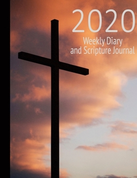 Paperback 2020 Weekly Diary And Scripture Journal: Week-per-page Diary with Devotional Bible Prayer Page Book