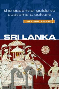 Sri Lanka - Culture Smart!: The Essential Guide to Customs  Culture - Book  of the Culture Smart!