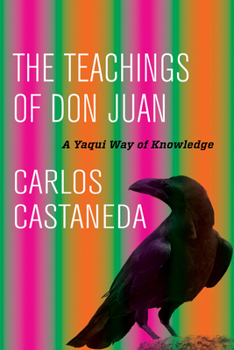 The Teachings of Don Juan - Book #1 of the Teachings of Don Juan