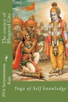 Paperback The essence of Bhagavad Gita: Yoga of Self knowledge Book