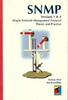 Paperback SNMP: Simple Network Management Protocol; Theory and Practice, Versions 1 and 2: Theory and Practice, Versions 1 and 2 Book