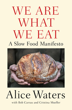 Hardcover We Are What We Eat: A Slow Food Manifesto Book