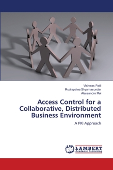 Paperback Access Control for a Collaborative, Distributed Business Environment Book
