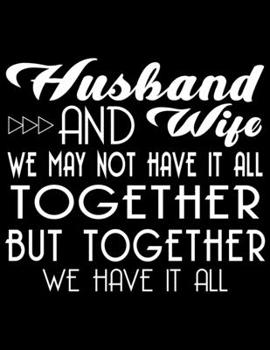 Paperback Husband and wife we may not have it all together but together we have it all: Camping Journal, 8.5" x 11" in 100 pages Book