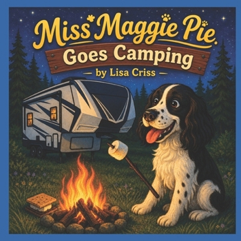 Miss Maggie Pie Goes Camping