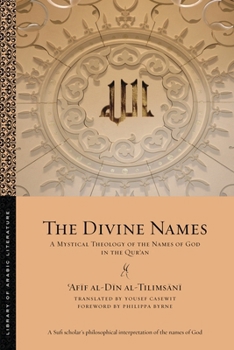 Paperback The Divine Names: A Mystical Theology of the Names of God in the Qur&#702;an Book