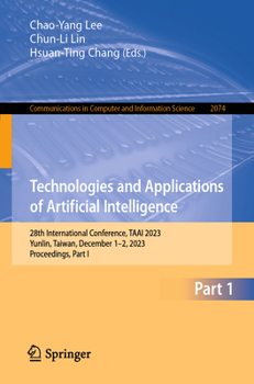 Paperback Technologies and Applications of Artificial Intelligence: 28th International Conference, Taai 2023, Yunlin, Taiwan, December 1-2, 2023, Proceedings, P Book