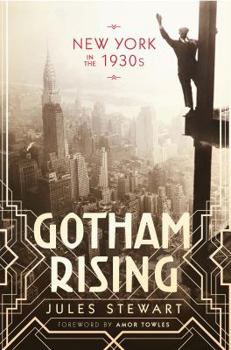 Hardcover Gotham Rising: New York in the 1930s Book