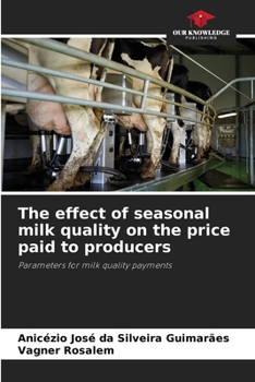 Paperback The effect of seasonal milk quality on the price paid to producers Book