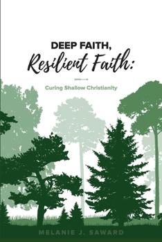 Paperback Deep Faith, Resilient Faith Book