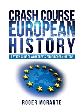 Paperback Crash Course European History: A Study Guide of Worksheets for European History Book