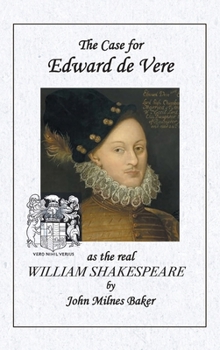 Hardcover The Case for Edward de Vere As the Real William Shakespeare Book