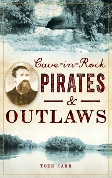 Hardcover Cave-In-Rock Pirates and Outlaws Book