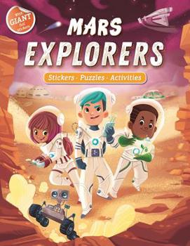 Paperback Mars Explorers: Giant Foil Sticker Book with Puzzles and Activities Book