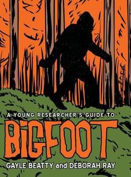 Hardcover A Young Researcher's Guide to Bigfoot Book