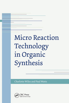 Paperback Micro Reaction Technology in Organic Synthesis Book