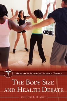 Hardcover The Body Size and Health Debate Book