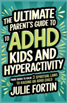 Paperback The Ultimate Parent's Guide to ADHD Kids and Hyperactivity Book