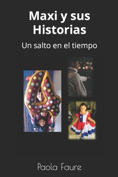 Paperback Maxi y sus Historias: Un salto en el tiempo [Spanish] Book