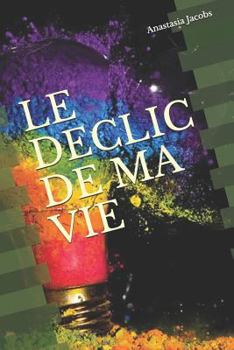 Paperback Le Declic de Ma Vie [French] Book
