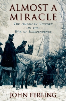 Hardcover Almost a Miracle: The American Victory in the War of Independence Book