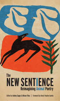 Paperback The New Sentience: Reimagining Animal Poetry Book
